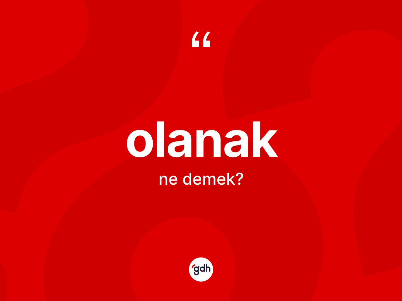 Olanak kelimesinin anlamı nedir? Olanağın TDK'ya göre anlamı nedir?