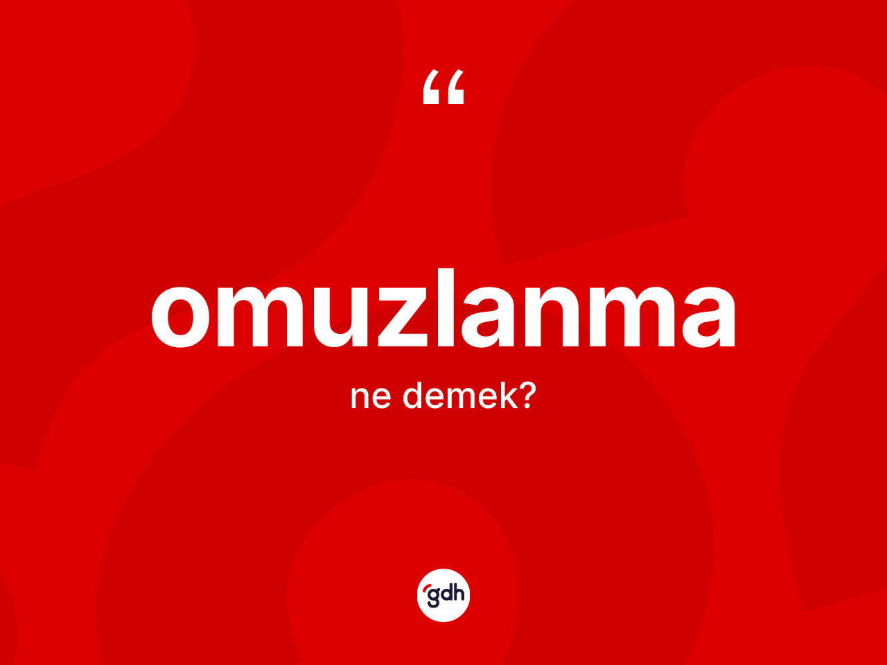 Omuzlanma kelimesinin anlamı nedir? Omuzlanma kelimesinin TDK'ya göre açıklaması nedir?