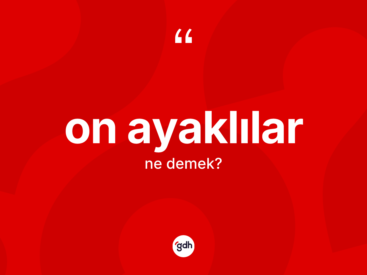 On ayaklılar kelimesinin anlamı nedir? On ayaklıların halk arasındaki kullanımı nasıldır?