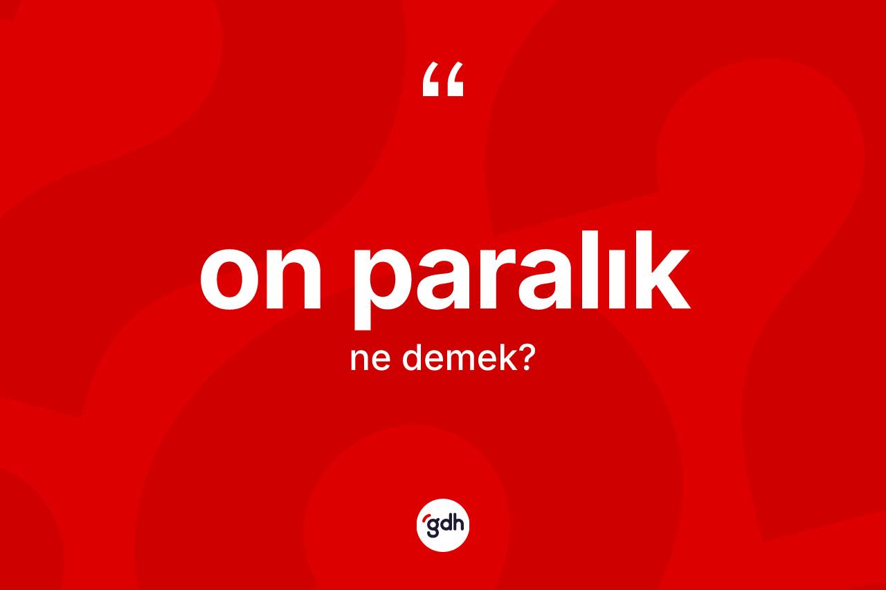 On paralık nedir?