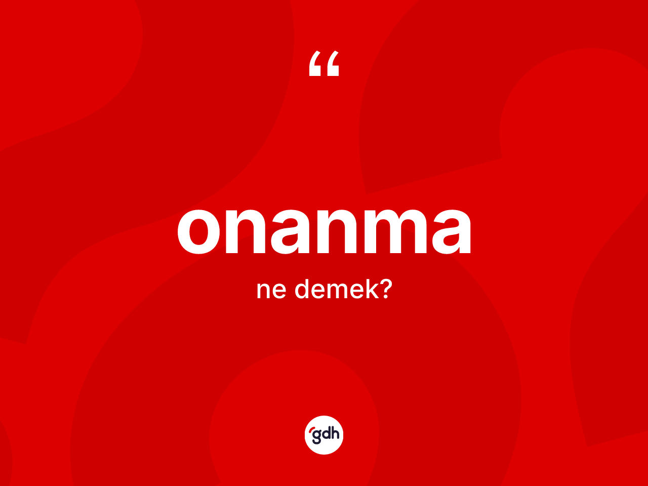 Onanma nedir? Onanmanın kısaca tanımı nedir?