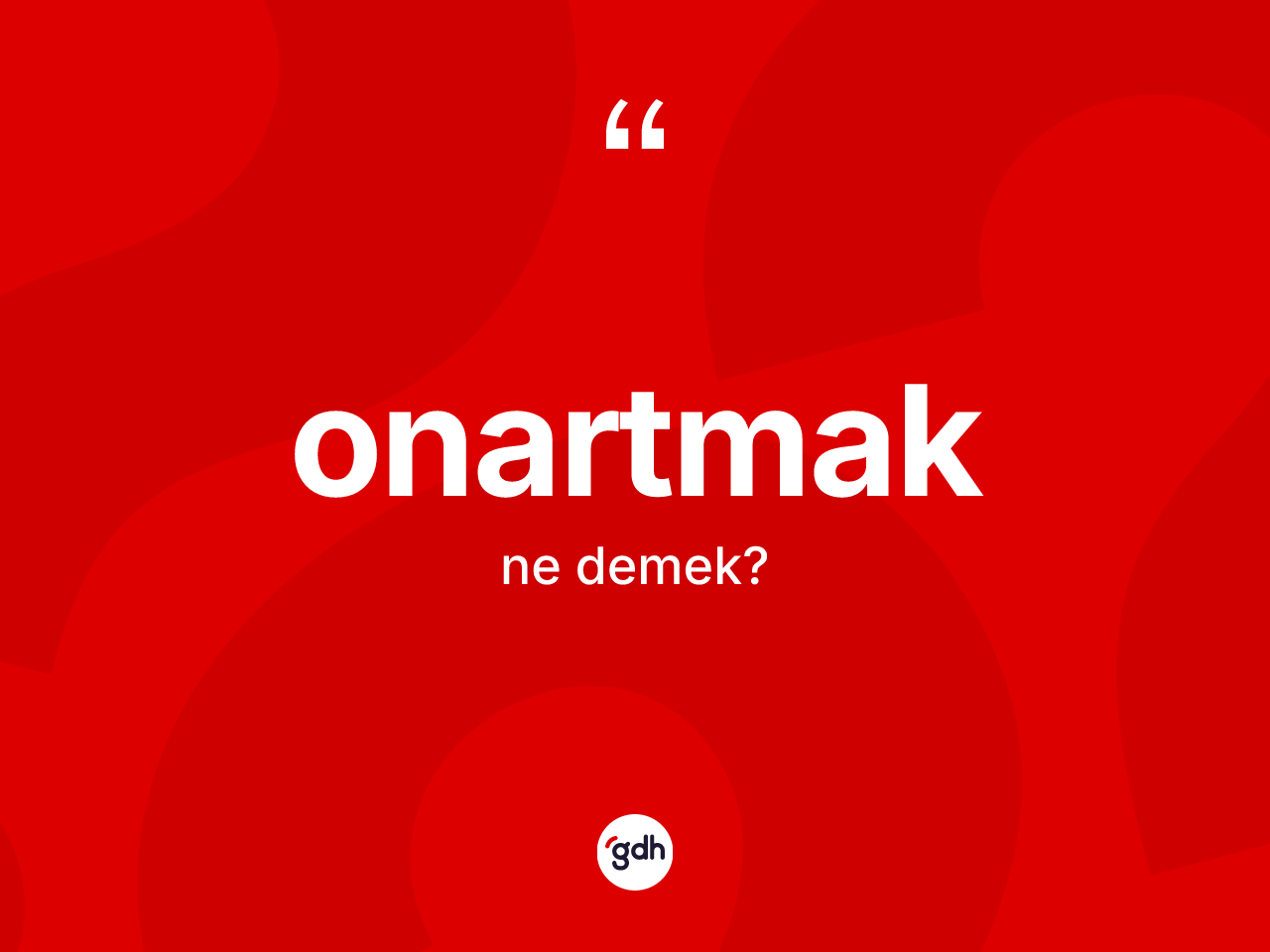 Onartmak kelimesi ne demek? Onartmak kelimesinin özellikleri nelerdir?