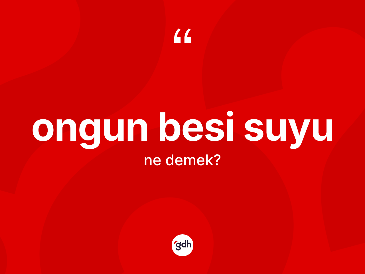 Ongun besi suyu kelimesinin anlamı nedir? Ongun besi suyu kelimesinin özellikleri nelerdir?