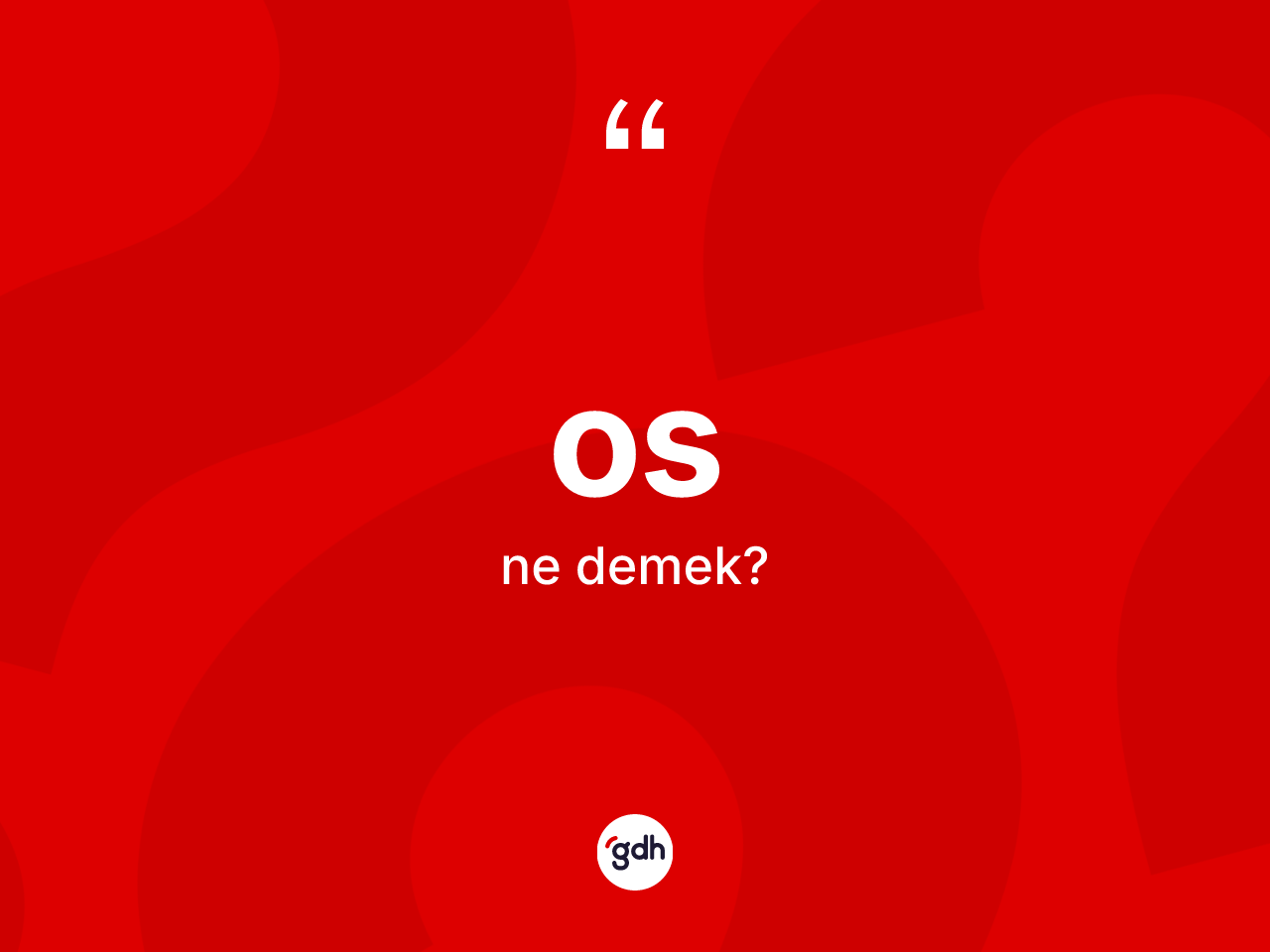 Os kelimesinin anlamı nedir? Osun TDK'ya göre anlamı nedir?