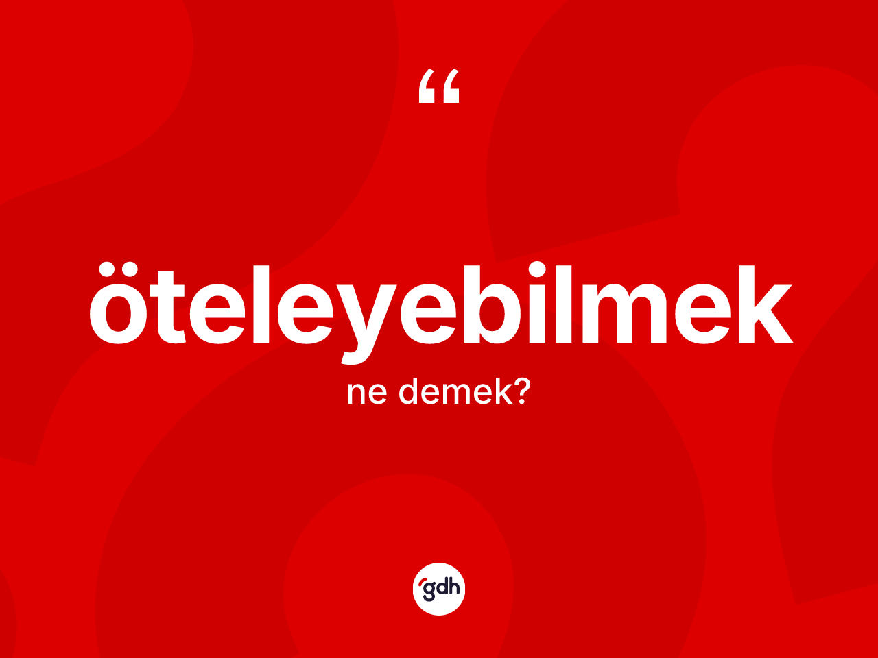 Öteleyebilmek kelimesi ne demek? Öteleyebilmek kelimesinin TDK'ya göre açıklaması nedir?