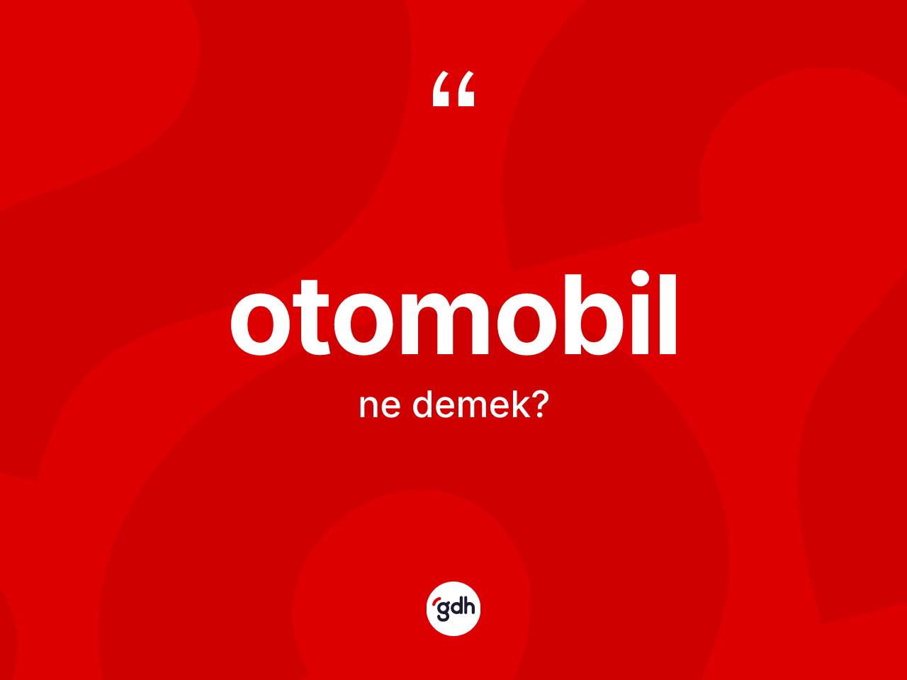 Otomobil ne anlama gelir? Otomobilin kısaca tanımı nedir?