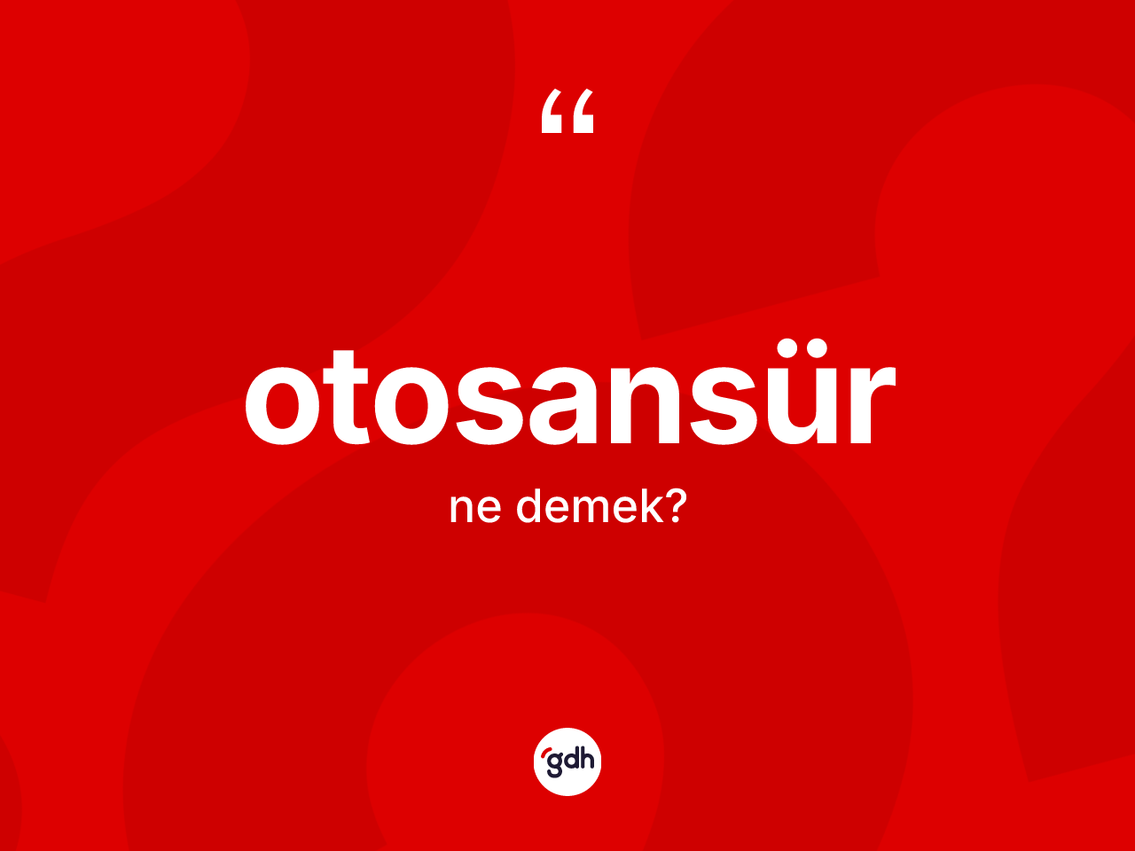 Otosansür ne anlama gelir? Otosansür kelimesinin kaç farklı anlamı var?