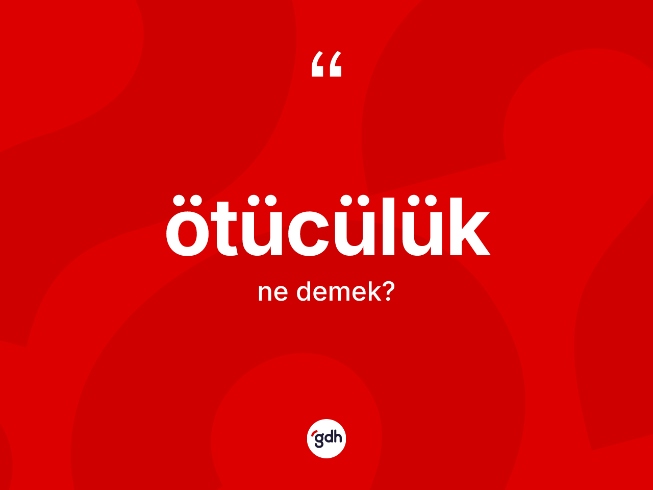 Ötücülük kelimesinin sözlükteki tanımı nedir? Ötücülüğün TDK'ya göre anlamı nedir?