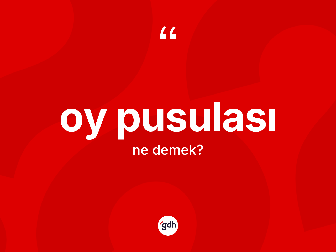 Oy pusulası kelimesi ne anlama gelir? Oy pusulasının sözlükteki anlamı nedir?