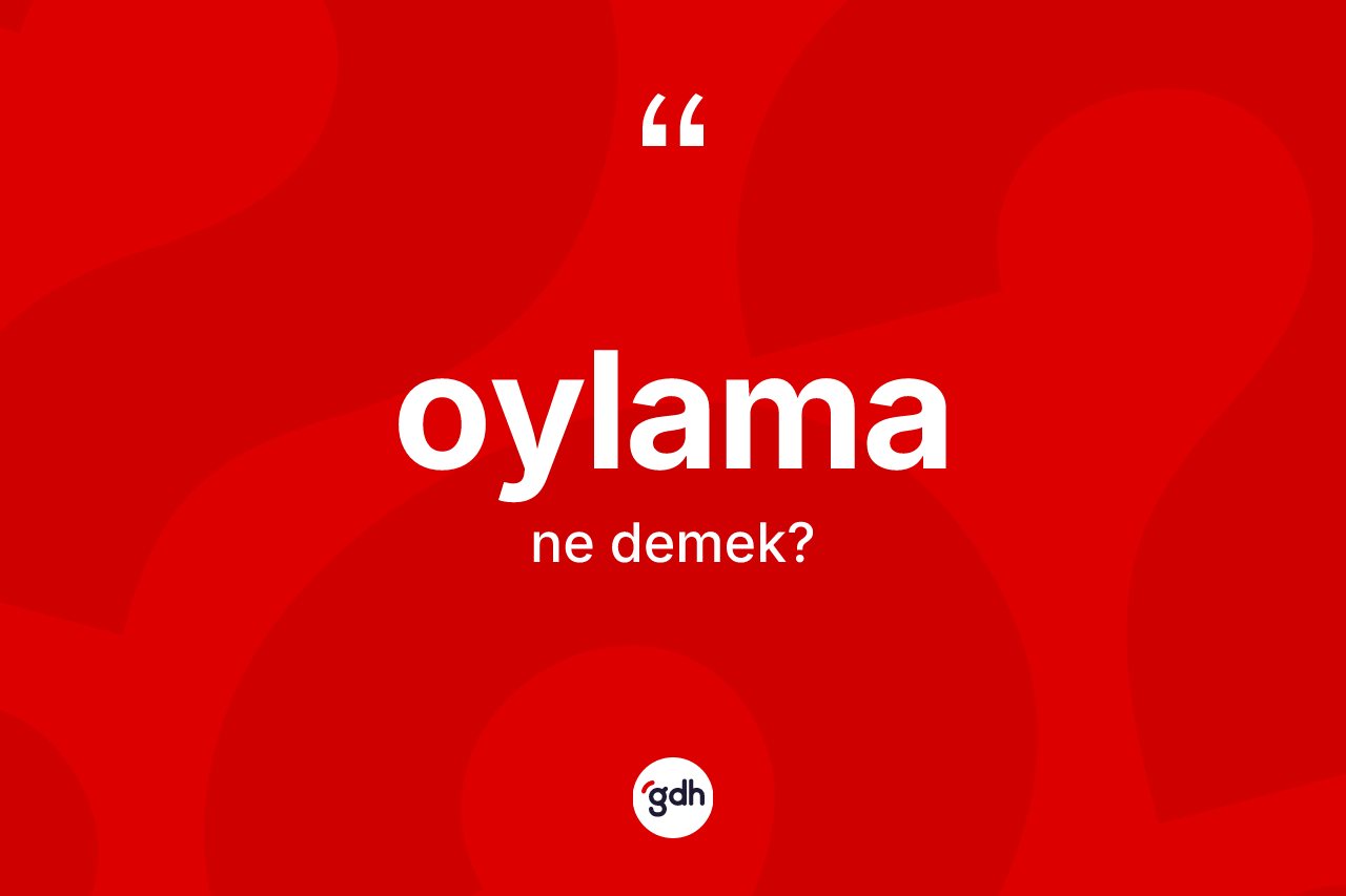 Oylama nedir? Oylama kelimesinin TDK'ya göre açıklaması nedir?