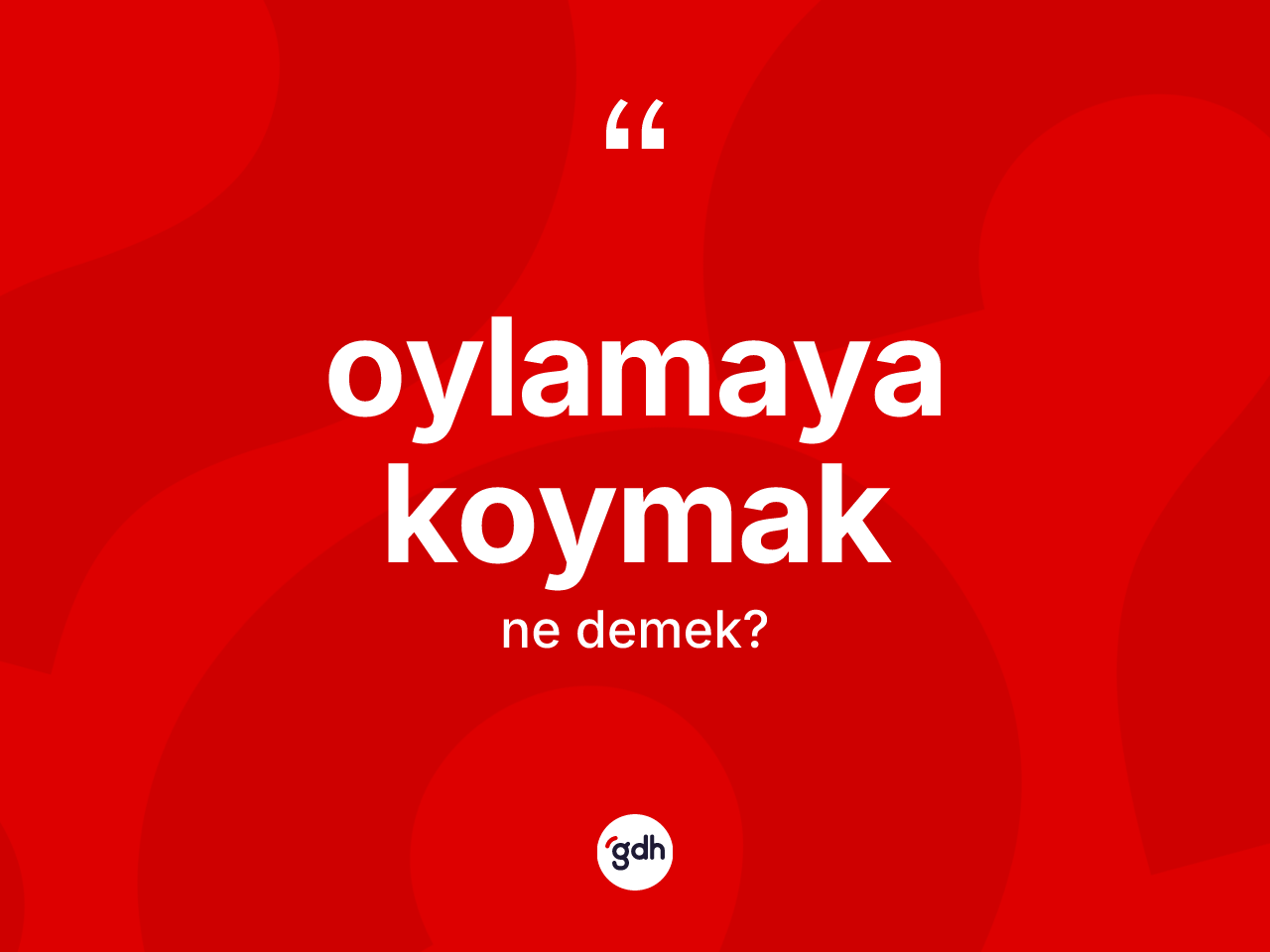 Oylamaya koymak ifadesinin tanımı nedir? Oylamaya koymak ifadesinin TDK'ya göre açıklaması nedir?