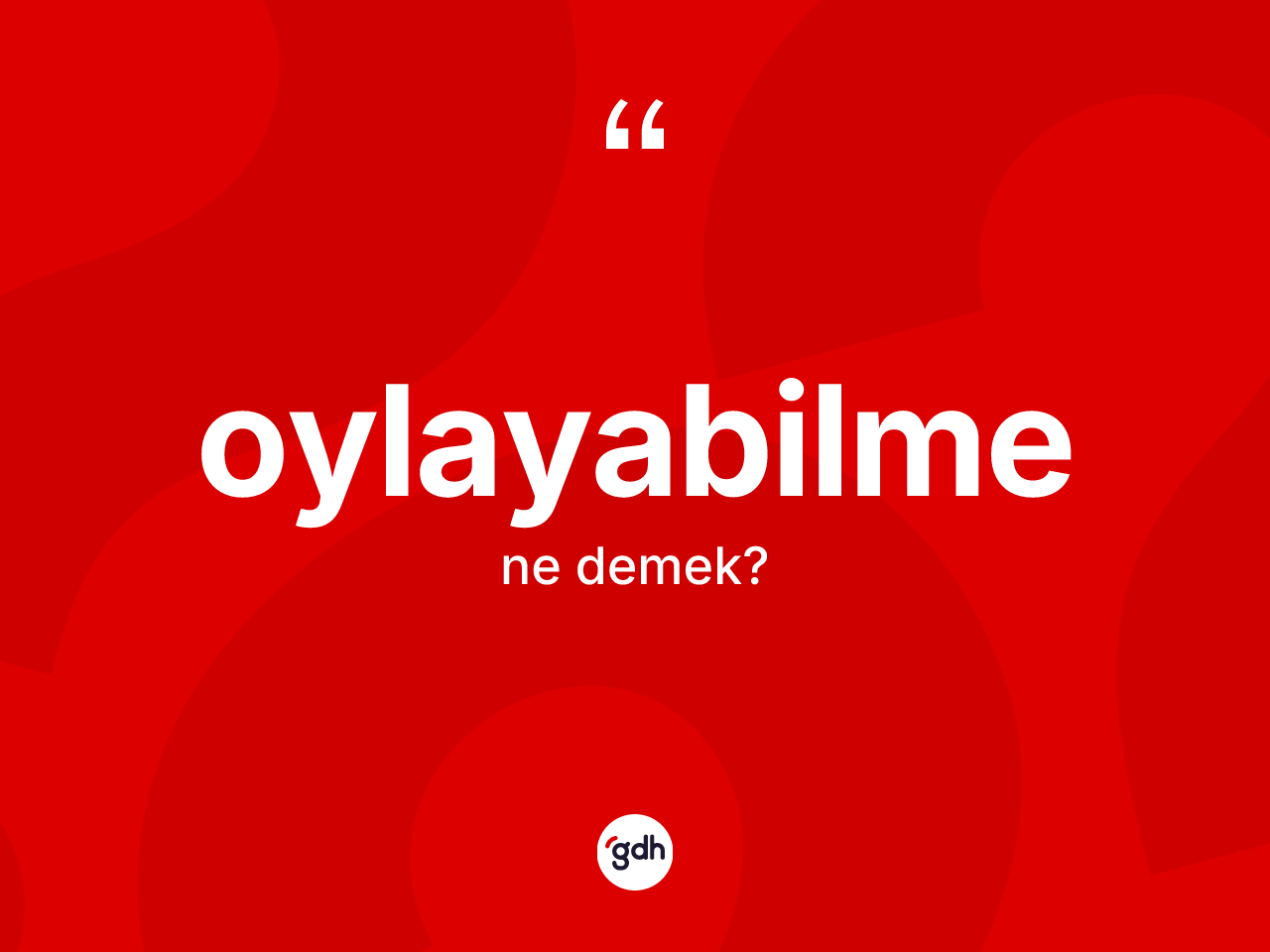 Oylayabilme kelimesi ne demek? Oylayabilmenin TDK'ya göre anlamı nedir?