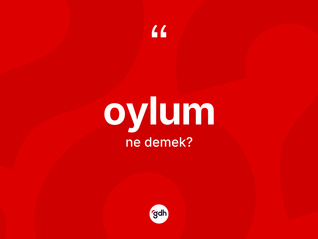 Oylum kelimesi nedir? Oylum kelimesinin TDK anlamı nedir?