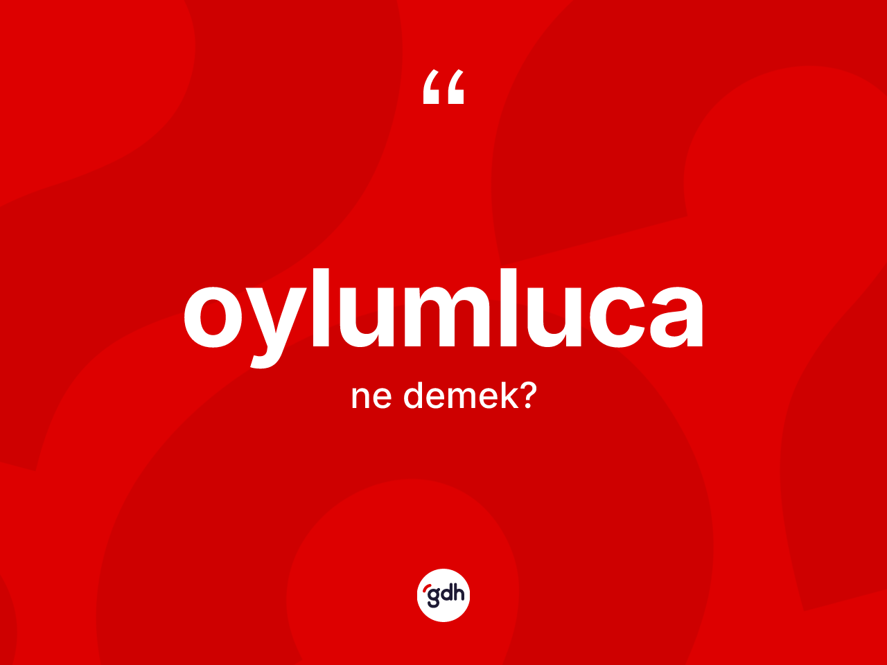 Oylumluca kelimesinin tanımı nedir? Oylumlucanın kısaca tanımı nedir?