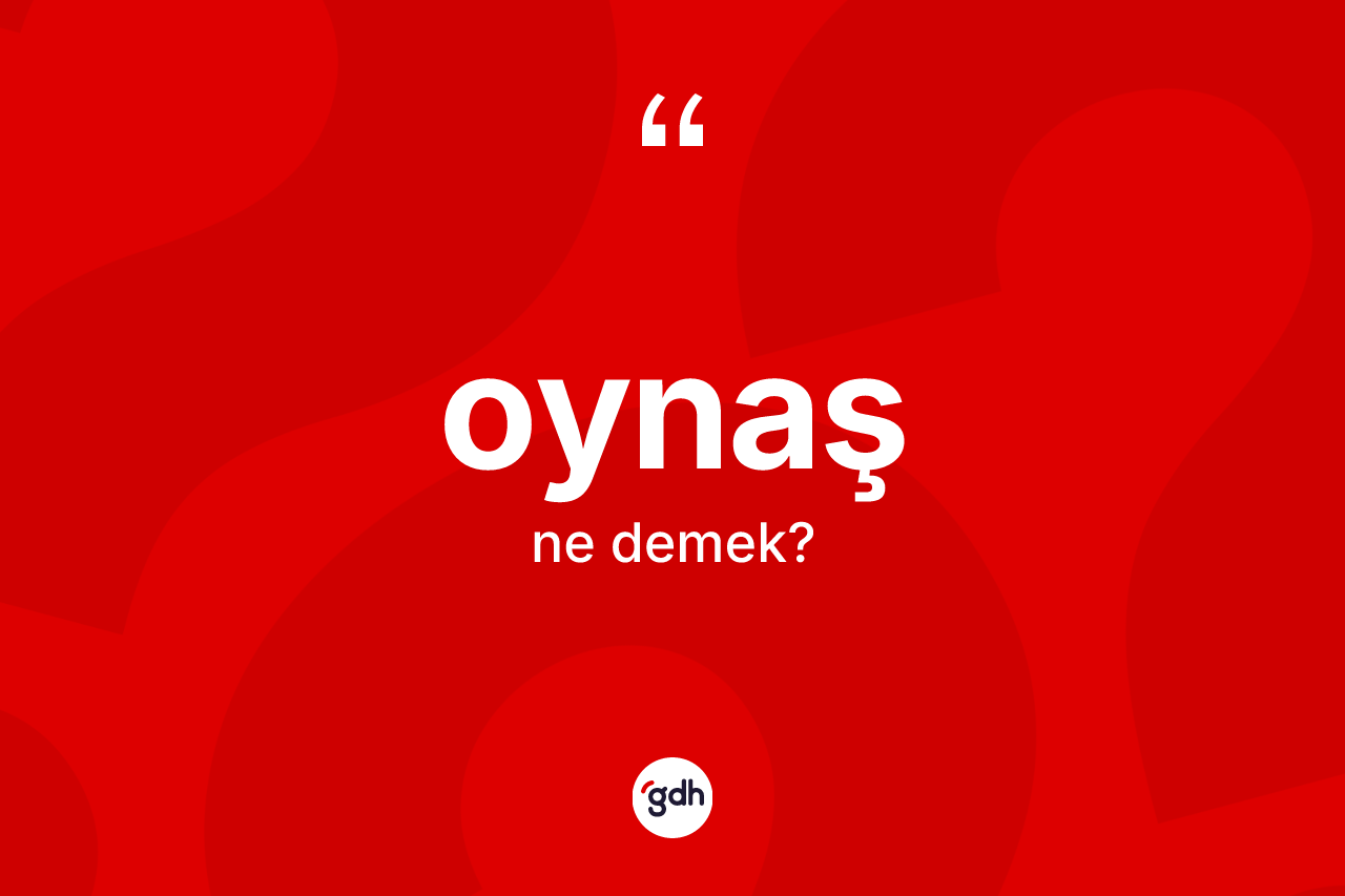 Oynaş ne anlama gelir? Oynaşın TDK'ya göre anlamı nedir?