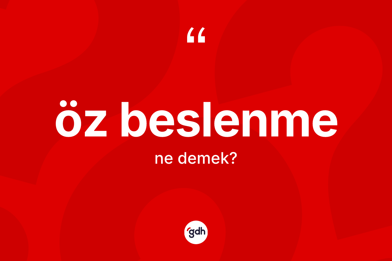 Öz beslenme kelimesi ne demek?