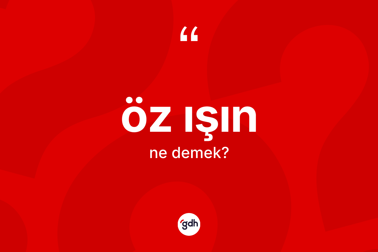 Öz ışın ne demek?