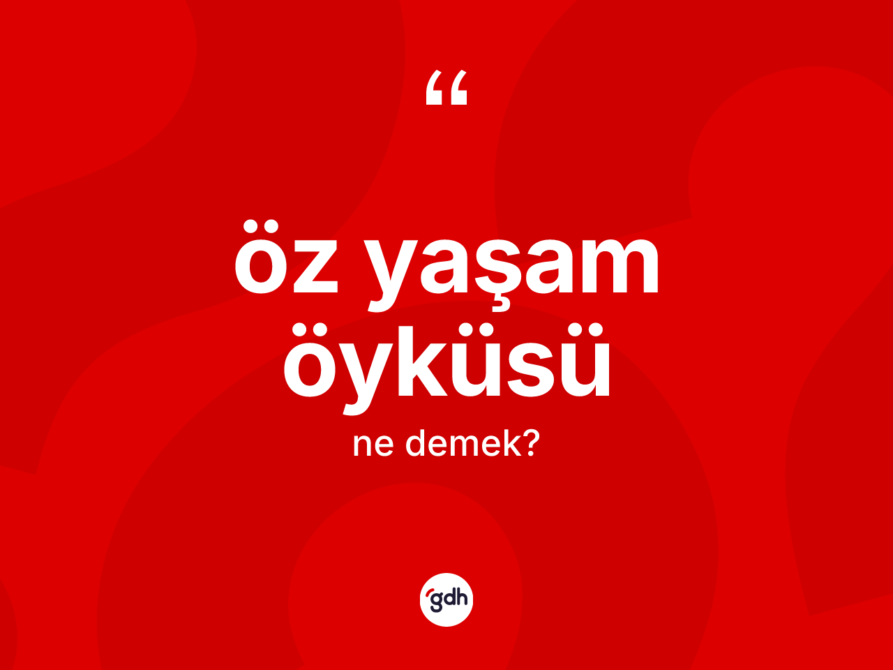 Öz yaşam öyküsü kelimesinin sözlükteki tanımı nedir? Öz yaşam öyküsünün TDK'ya göre anlamı nedir?