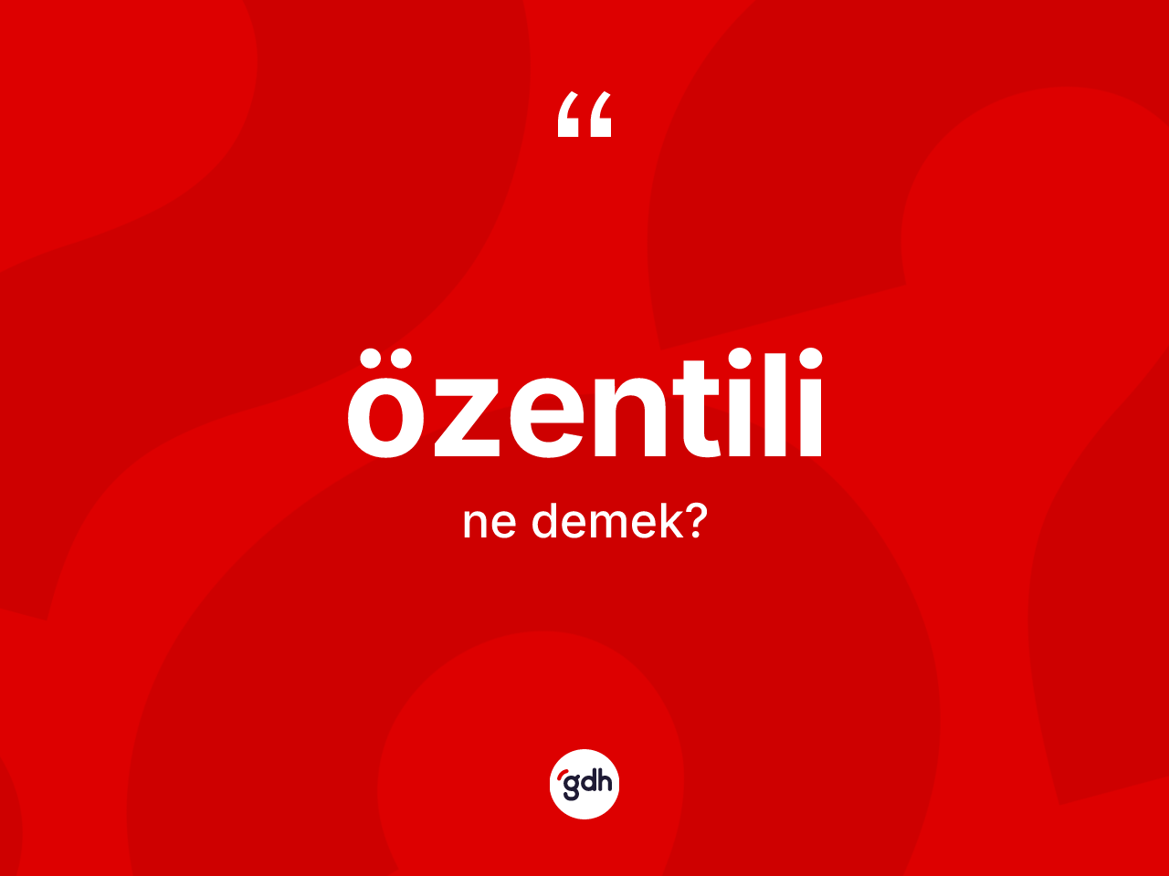 Özentili kelimesinin tanımı nedir? Özentilinin TDK'ya göre anlamı nedir?