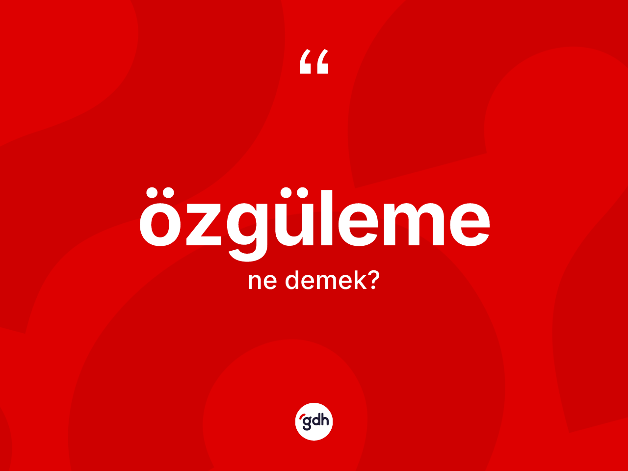 Özgüleme kelimesinin anlamı nedir? Özgüleme kelimesinin TDK anlamı nedir?
