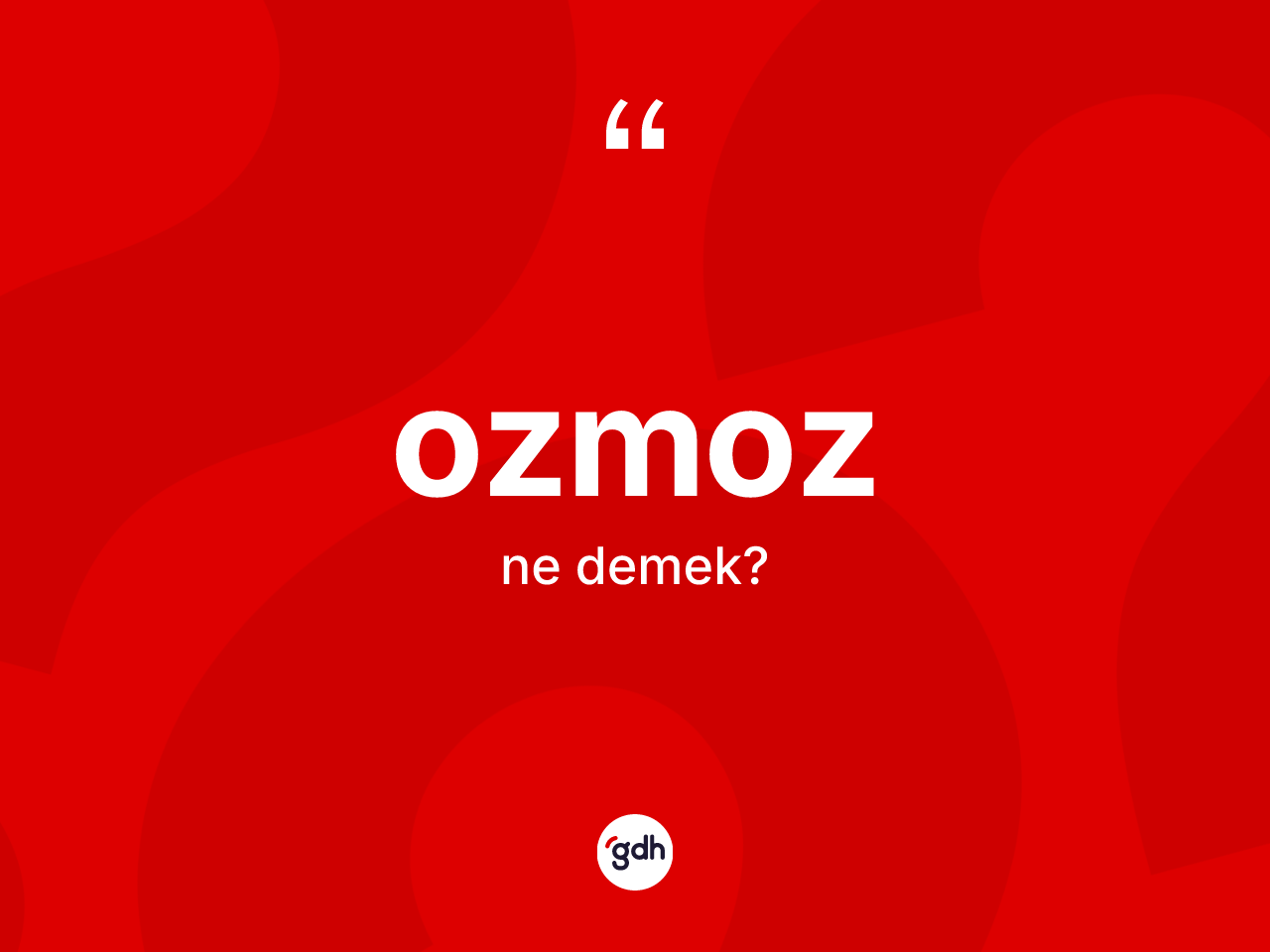 Ozmoz kelimesi nedir? Ozmoz kelimesinin TDK'ya göre açıklaması nedir?