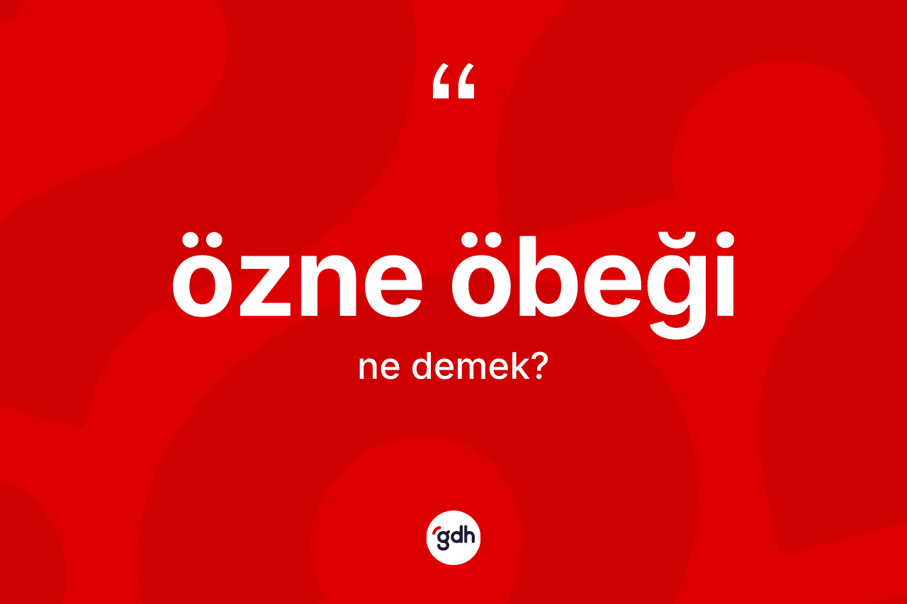 Özne öbeği ne anlama gelir?