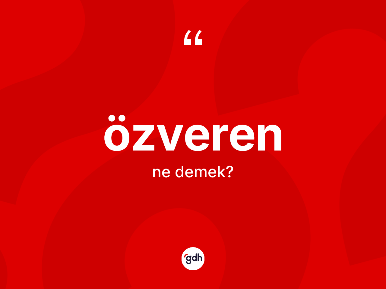 Özveren kelimesinin sözlükteki tanımı nedir? Özverenin kısaca tanımı nedir?