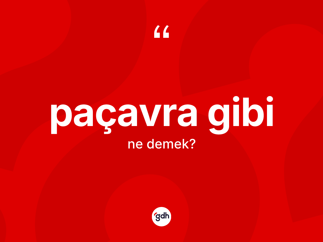 Paçavra gibi ifadesinin sözlükteki anlamı nedir? Paçavra gibi sözünün TDK açıklaması nedir?