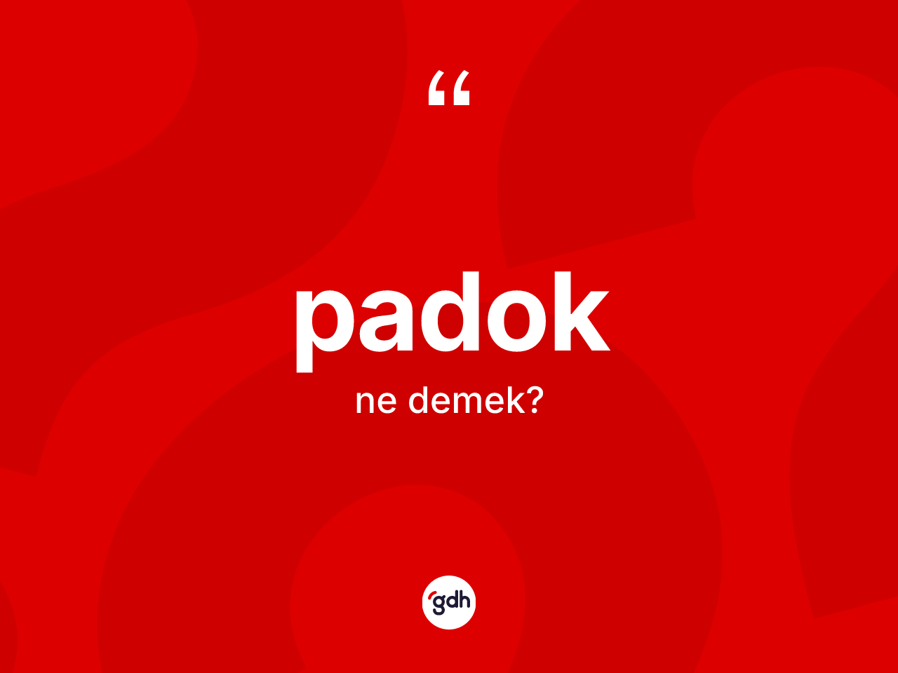 Padok kelimesinin tanımı nedir? Padok kelimesinin TDK anlamı nedir?