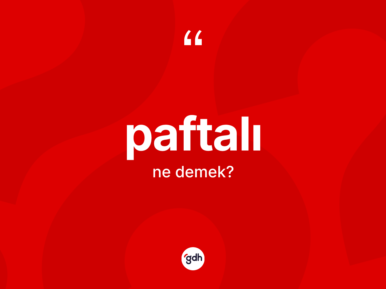 Paftalı ne demek? Paftalının TDK'ya göre anlamı nedir?