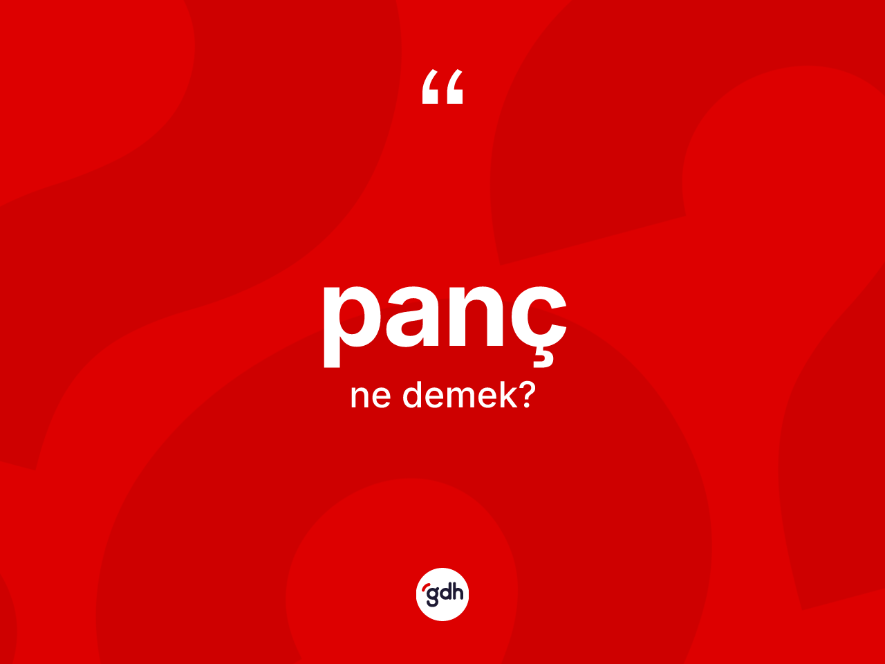 Panç kelimesinin anlamı nedir? Panç kelimesinin özellikleri nelerdir?