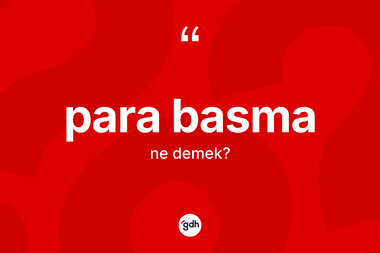 Para basma kelimesinin anlamı nedir?