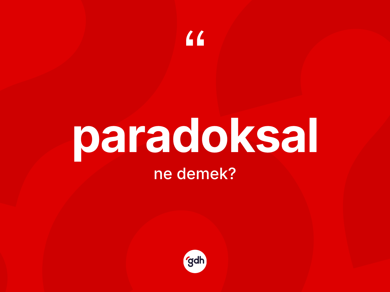 Paradoksal ne demek? Paradoksal kelimesinin TDK anlamı nedir?
