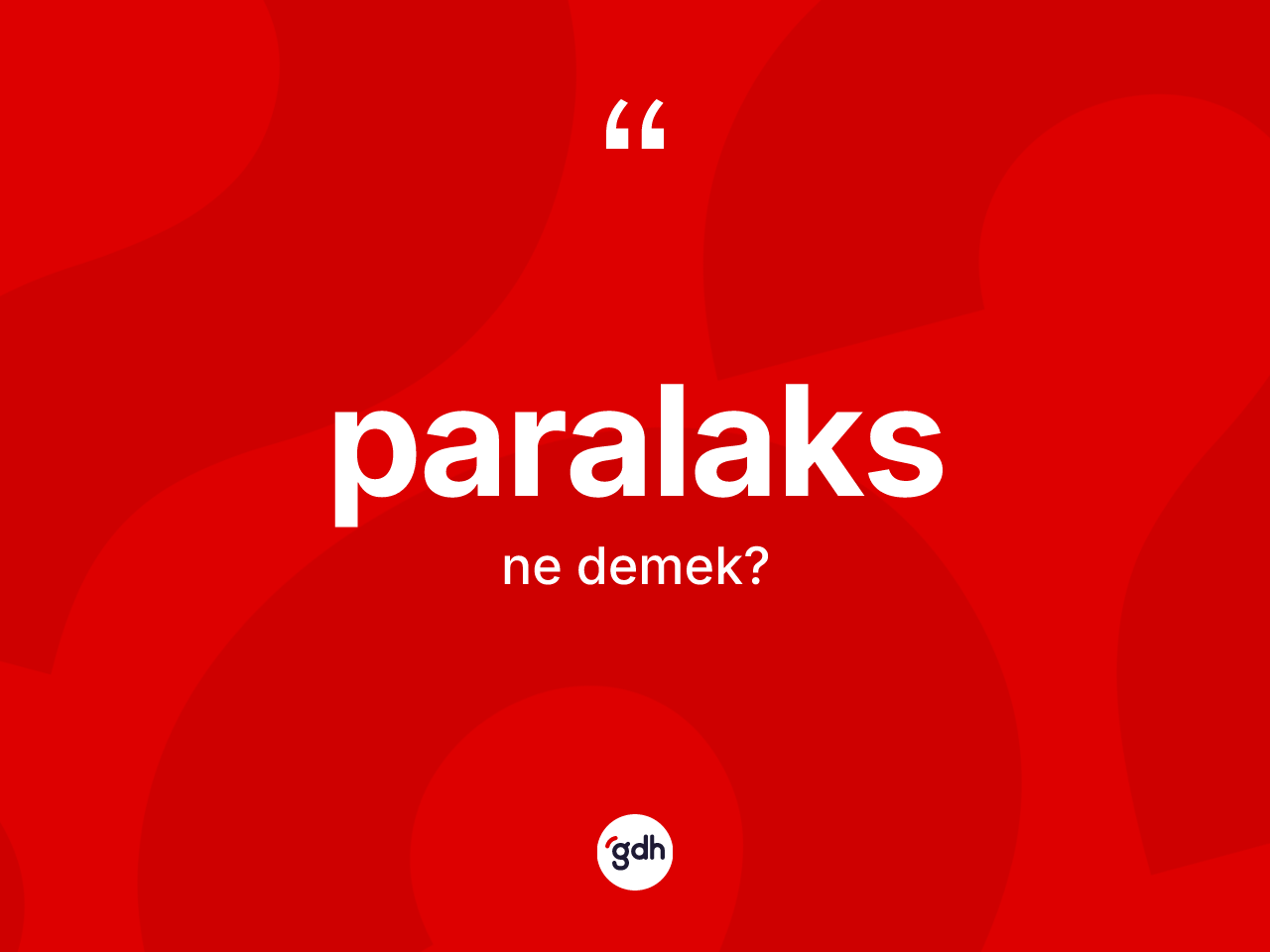 Paralaks kelimesinin anlamı nedir? Paralaksın halk arasındaki kullanımı nasıldır?