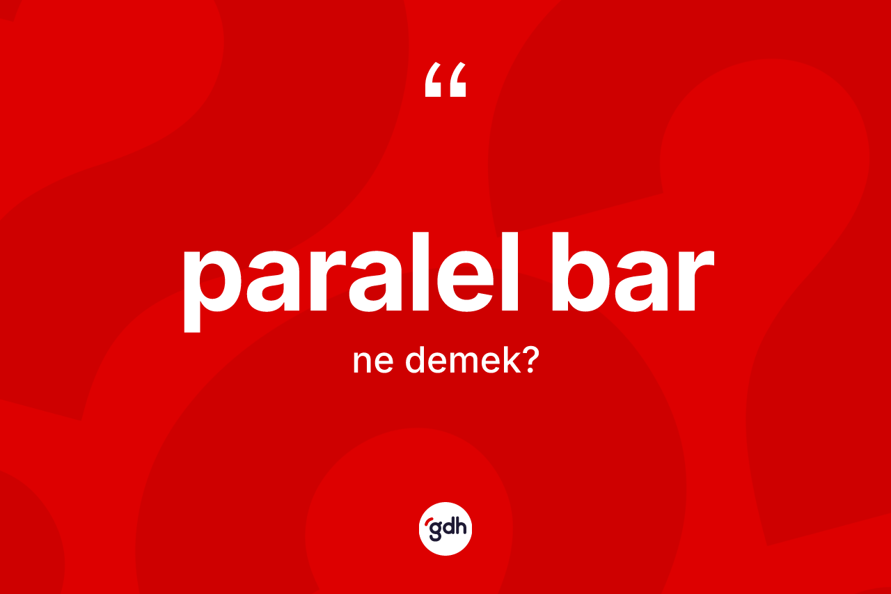 Paralel bar  nedir?