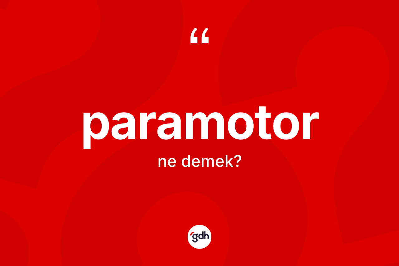 Paramotor  kelimesi nedir?
