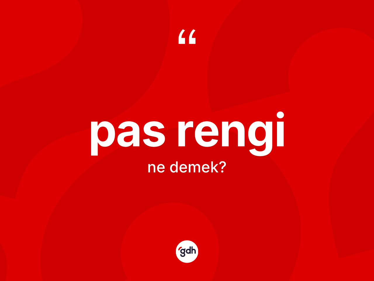 Pas rengi kelimesinin anlamı nedir? Pas renginin TDK'ya göre anlamı nedir?