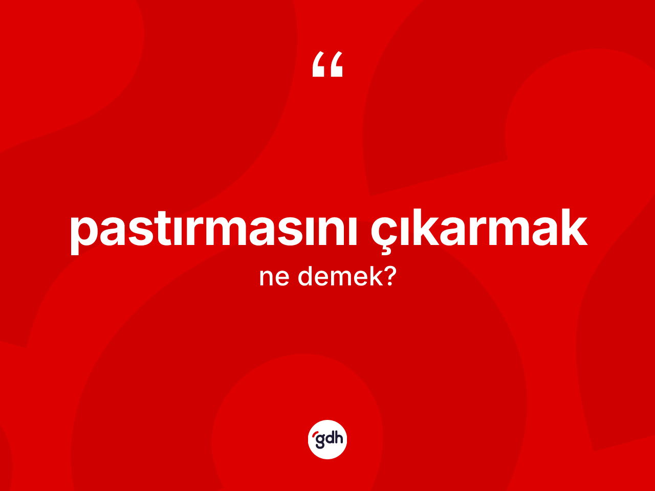 Pastırmasını çıkarmak ne demek? Pastırmasını çıkarmak ifadesinin özellikleri nelerdir?