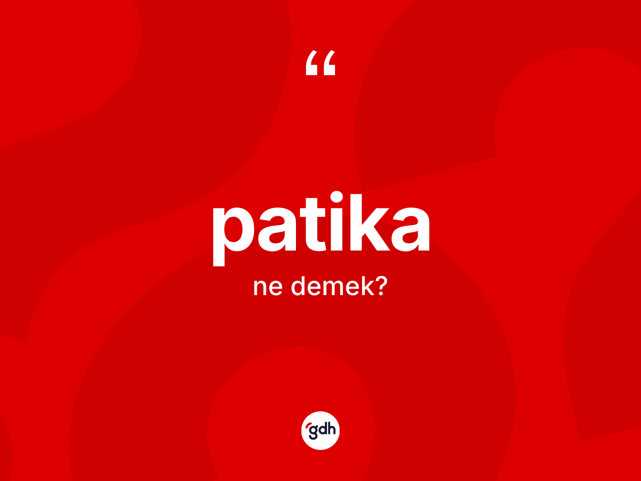 Patika kelimesinin tanımı nedir? Patikanın TDK'ya göre anlamı nedir?