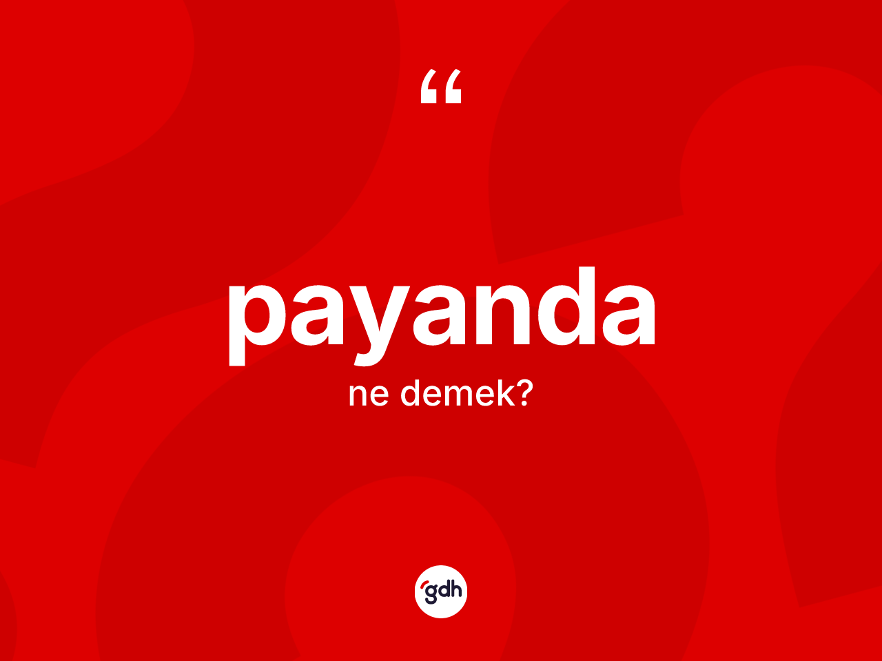 Payanda kelimesinin sözlükteki tanımı nedir? Payandanın sözlükteki anlamı nedir?