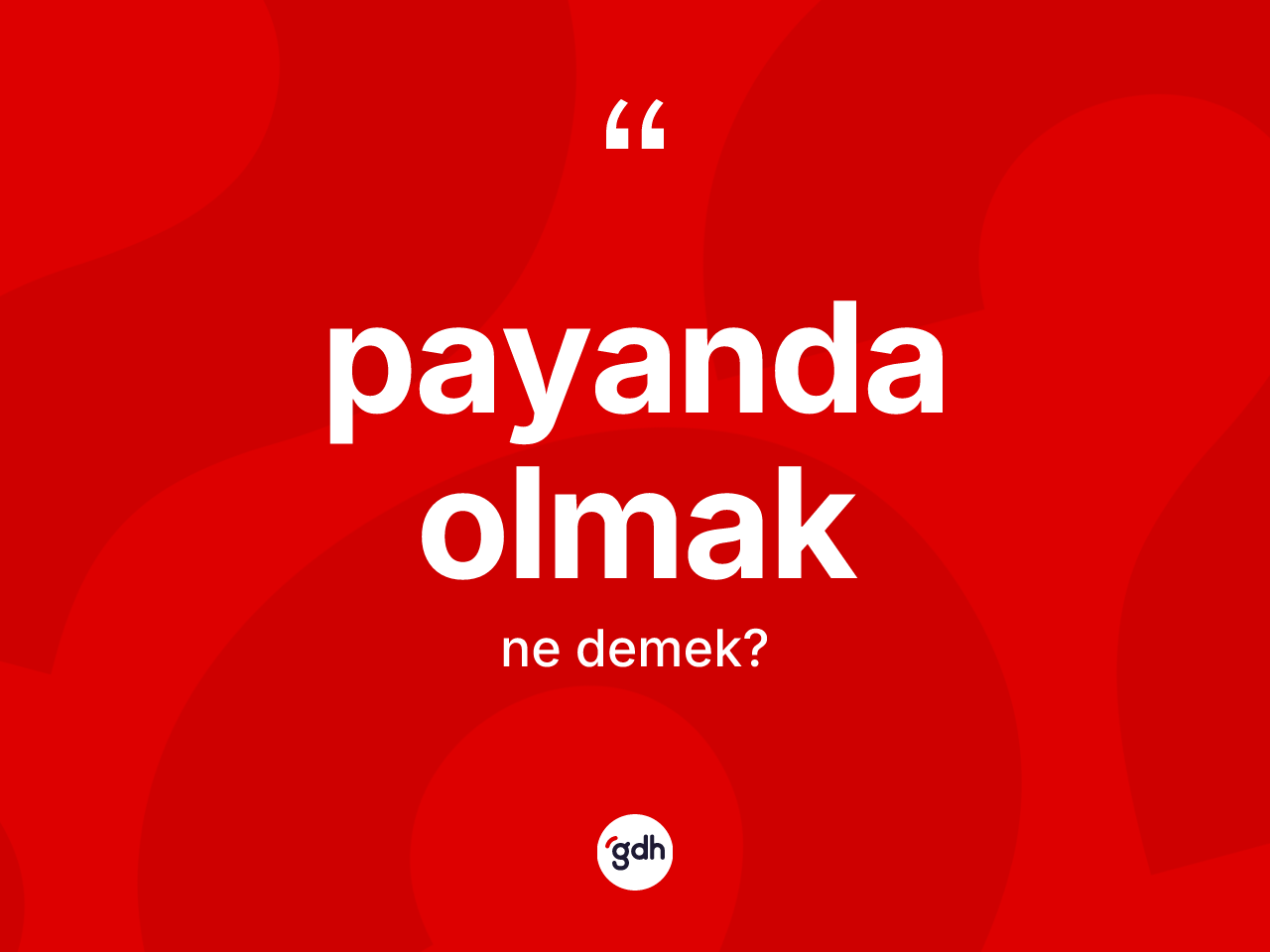 Payanda olmak ifadesi nedir? Payanda olmak sözü nerede kullanılır?