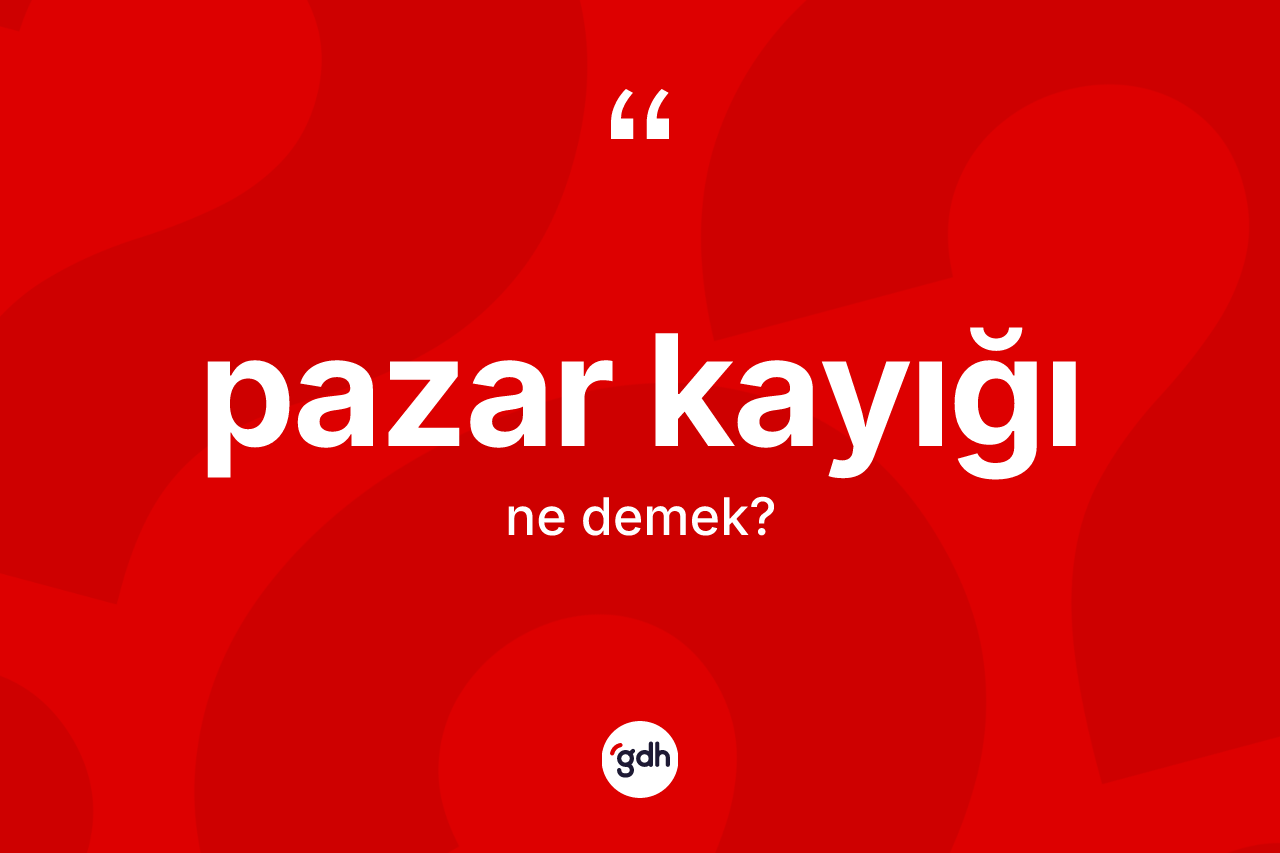 Pazar kayığı kelimesinin tanımı nedir? Pazar kayığının halk arasındaki kullanımı nasıldır?
