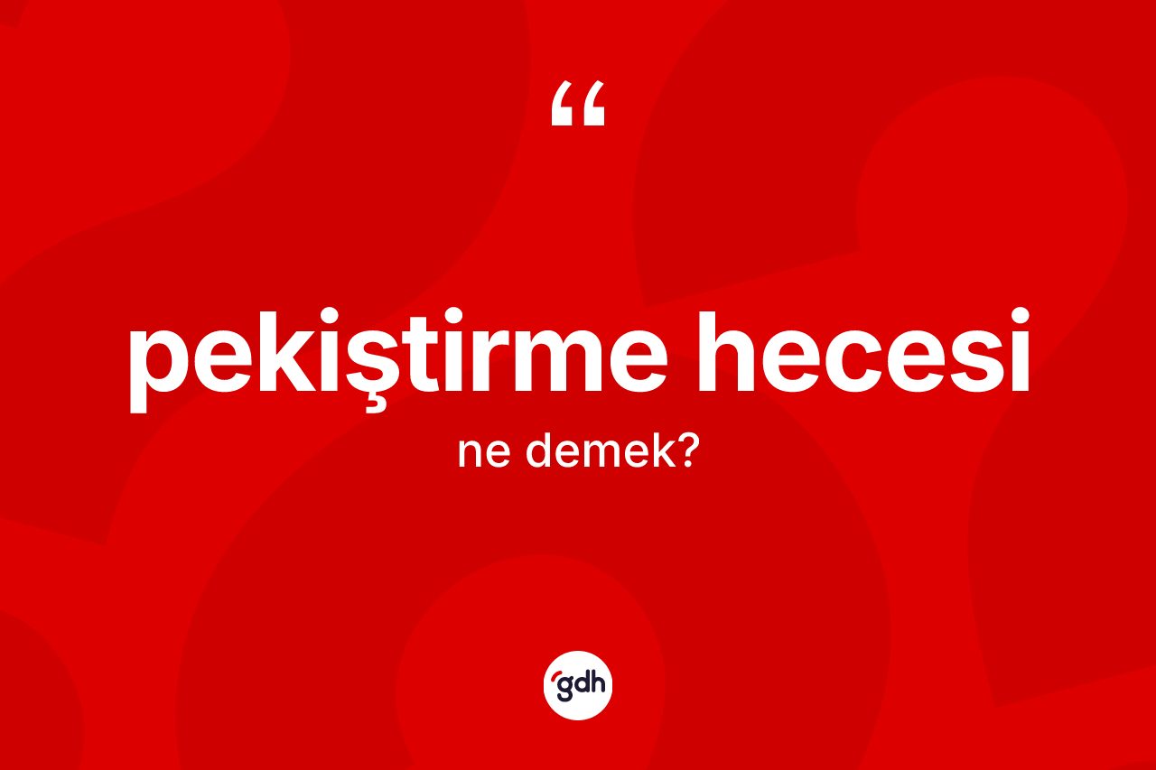 Pekiştirme hecesi  kelimesi nedir?