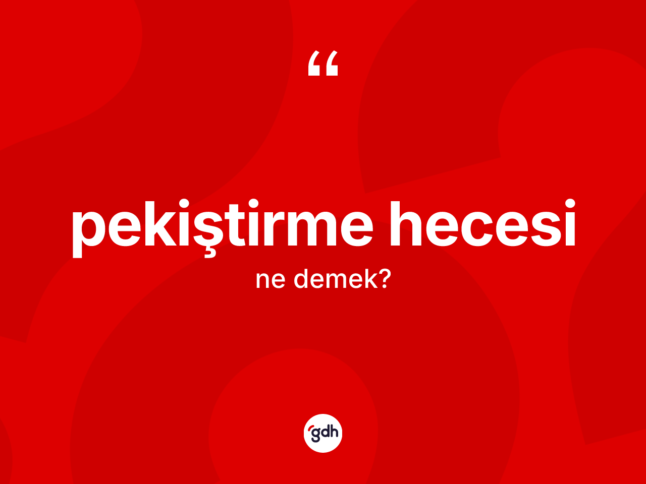 Pekiştirme hecesi  kelimesi nedir? Pekiştirme hecesi in sözlükteki anlamı nedir?