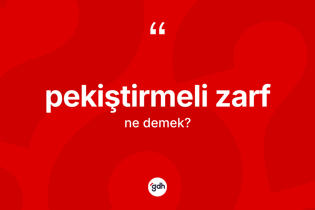 Pekiştirmeli zarf kelimesi nedir?