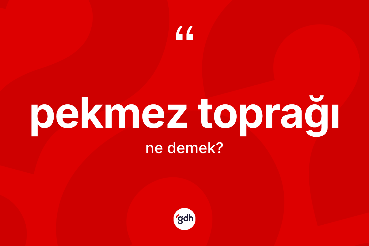 Pekmez toprağı ne anlama gelir? Pekmez toprağının halk arasındaki kullanımı nasıldır?