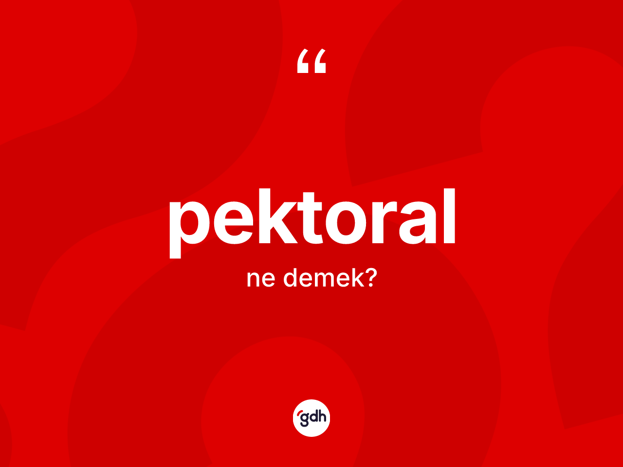 Pektoral kelimesi nedir? Pektoralın TDK'ya göre anlamı nedir?