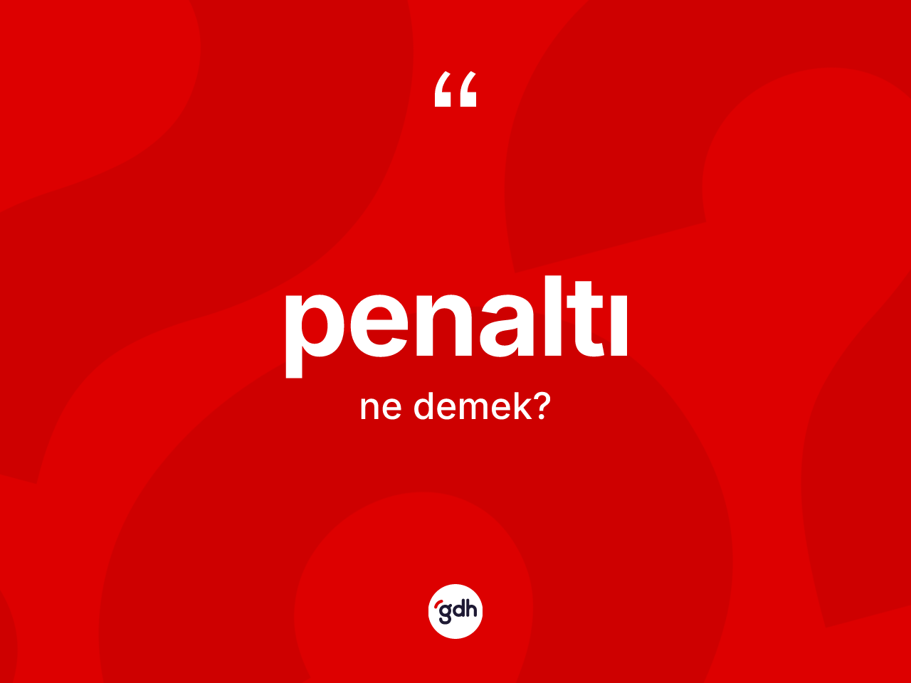 Penaltı kelimesi ne demek? Penaltı kelimesinin TDK'ya göre açıklaması nedir?