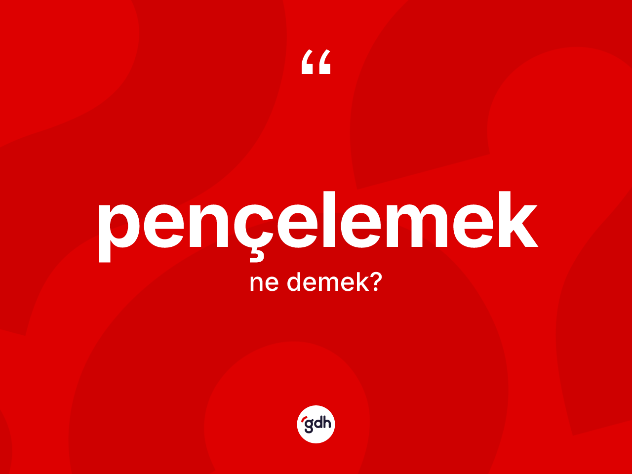 Pençelemek nedir? Pençelemeğin halk arasındaki kullanımı nasıldır?