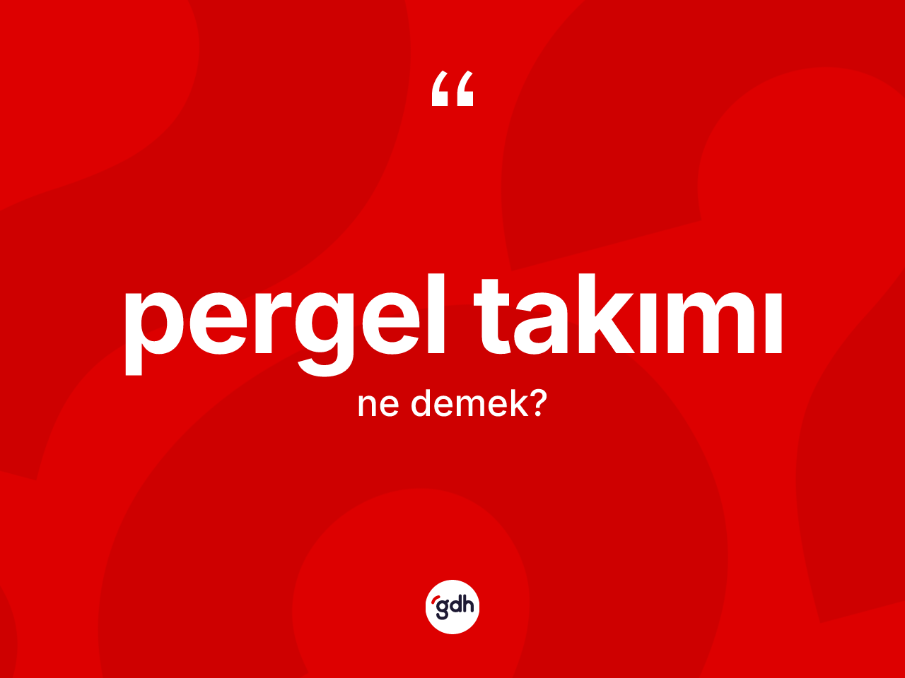 Pergel takımı  kelimesi ne demek? Pergel takımı ın kısaca tanımı nedir?